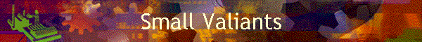 Small Valiants